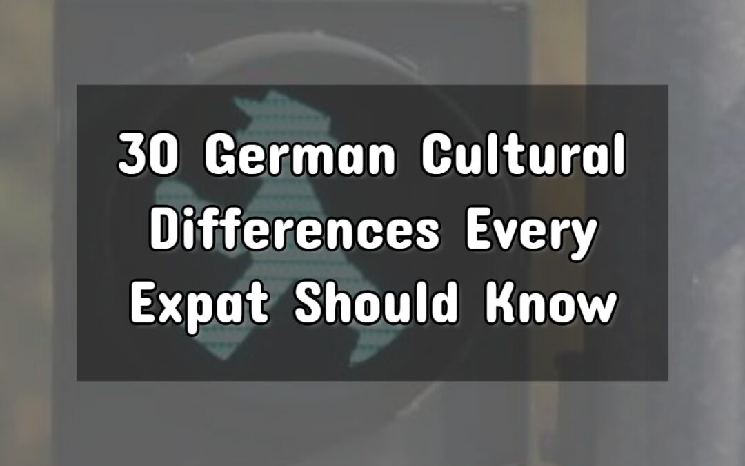 30 Subtle German Cultural Differences For Expats To Know