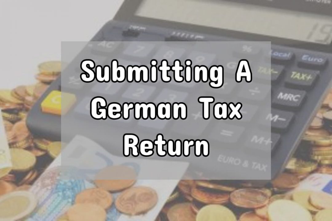 Submitting a German Tax Return Necessary? Worth it? Live Work Germany