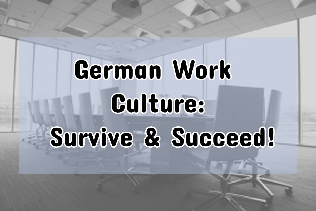 German Work Culture: 12 Tips to Survive and Succeed