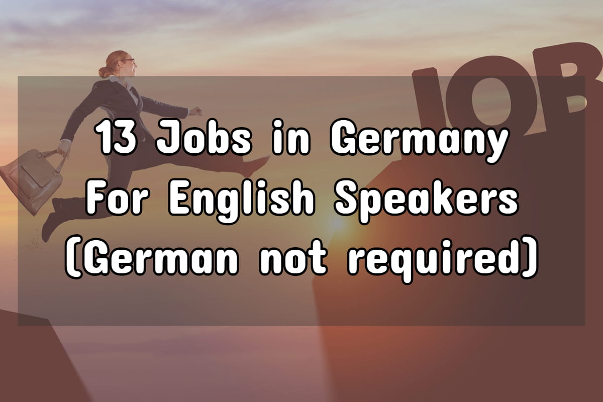 Work in Germany Without Speaking German (13 Possible Jobs)