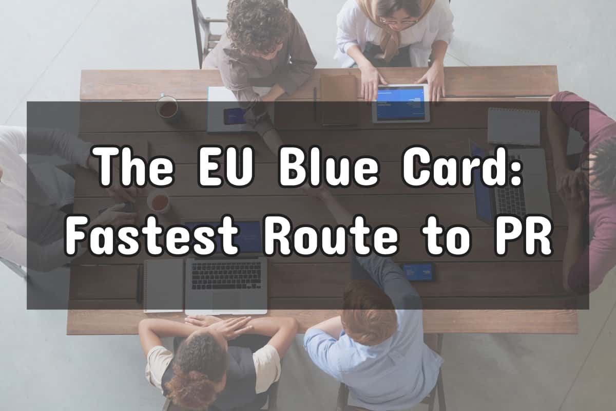 EU Blue Card Germany: How to Obtain the Fastest Route to PR